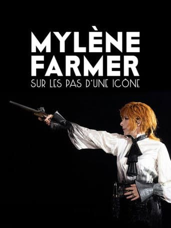 Affiche de Mylène Farmer : Sur les pas d'une icône