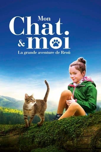 Affiche de Mon chat et moi, la grande aventure de Rroû
