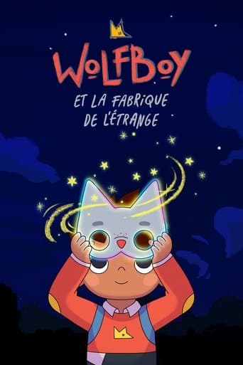 Affiche de Wolfboy et la fabrique de l’étrange