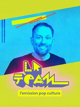 Affiche de La Team, l'émission de pop culture