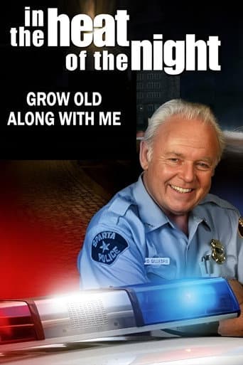 Affiche de In the Heat of the Night: Grow Old Along with Me