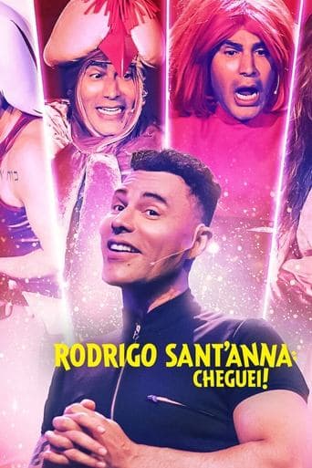 Affiche de Rodrigo Sant'Anna: Cheguei