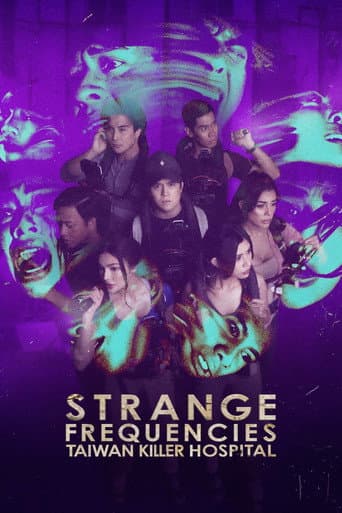 Affiche de Strange Frequencies: Taiwan Killer Hospital