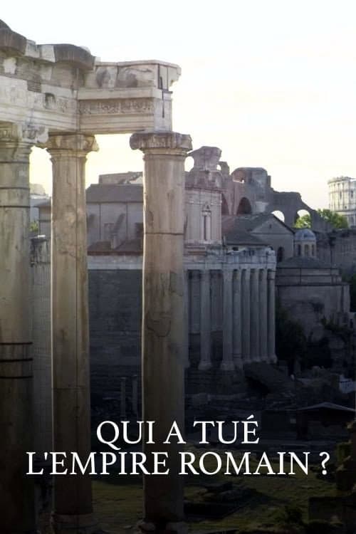 Affiche de Qui a tué l'Empire romain ?