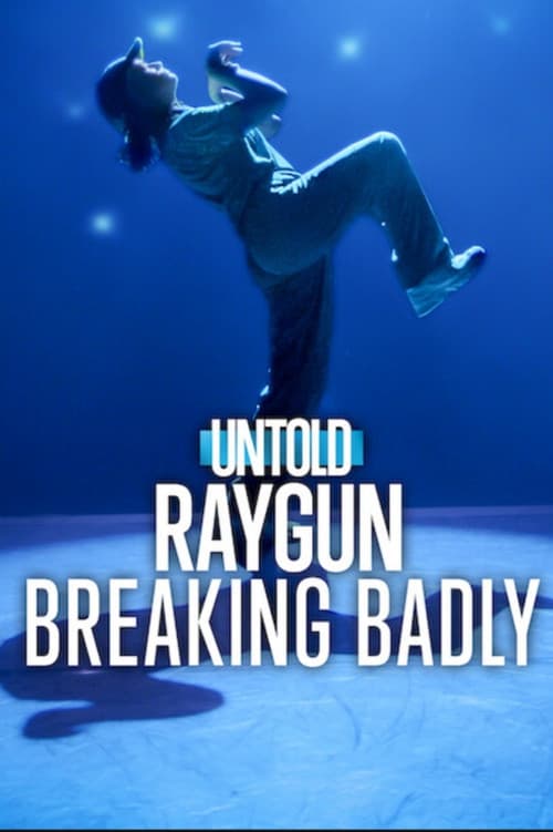 Affiche de Untold: Raygun: Breaking Badly