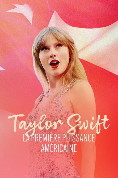 Affiche de Taylor Swift, la première puissance américaine