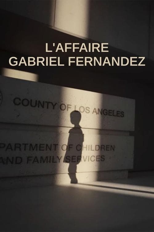 Affiche de L'affaire Gabriel Fernandez