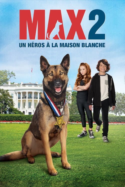 Affiche de Max 2 : Héros de la Maison Blanche
