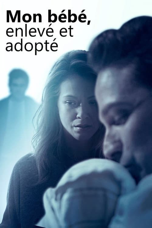 Affiche de Mon Bébé, Enlevé et Adopté