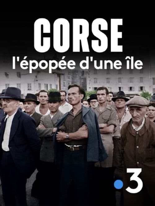 Affiche de Corse, l'épopée d'une île