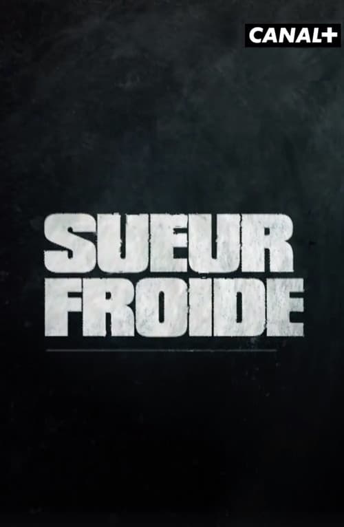 Affiche de Sueur froide