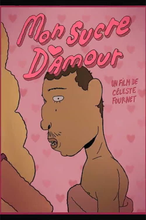 Affiche de Mon sucre d'amour