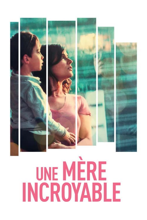 Affiche de Une mère incroyable
