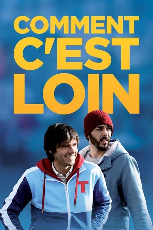 Affiche de Comment c'est loin