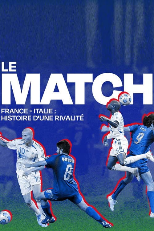 Affiche de Le match France-Italie : histoire d'une rivalité