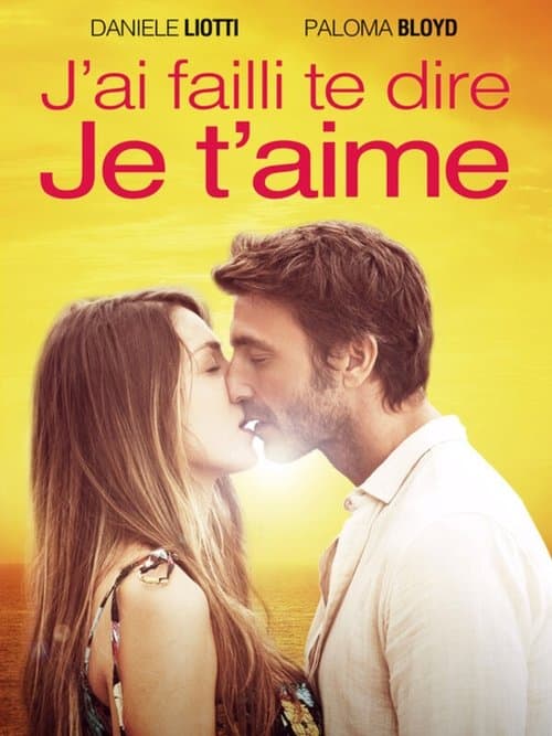 Affiche de J'ai failli te dire je t'aime