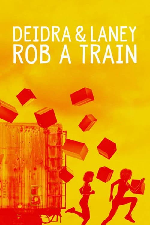 Affiche de Deidra & Laney Rob a Train