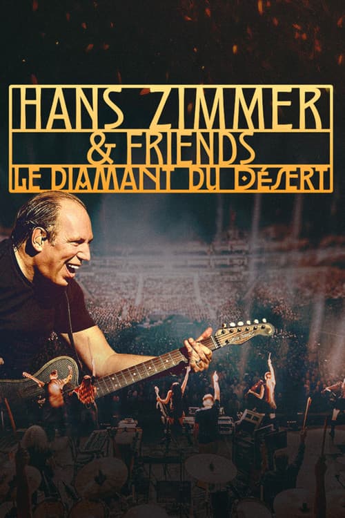 Affiche de Hans Zimmer and Friends : Le diamant du désert