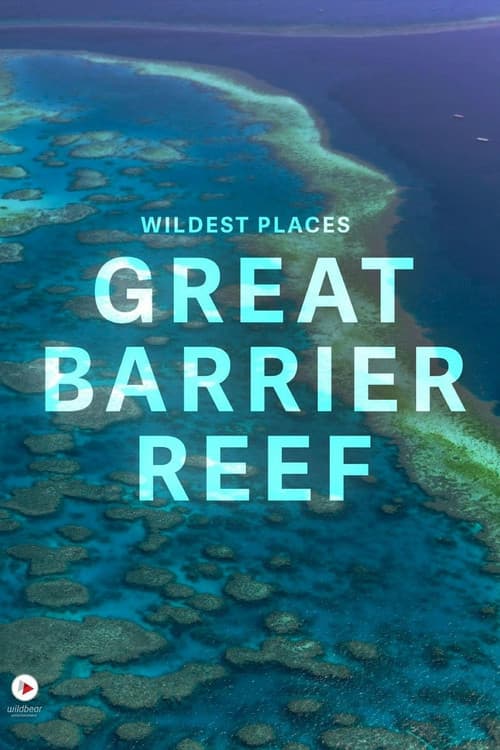 Affiche de Wildest Places: Great Barrier Reef