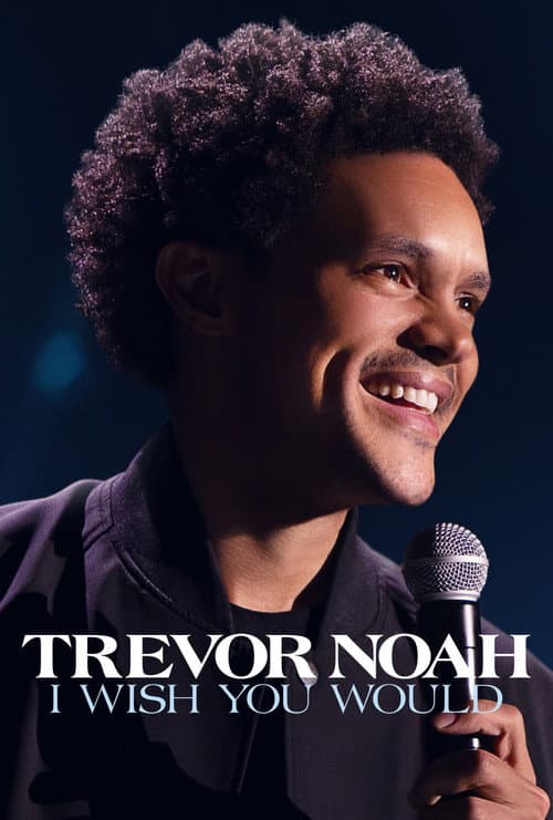 Affiche de Trevor Noah: I Wish You Would