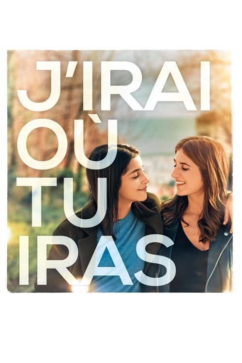 Affiche de J'irai où tu iras