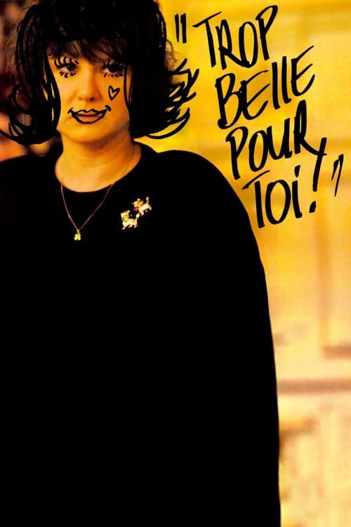 Affiche de Trop belle pour toi