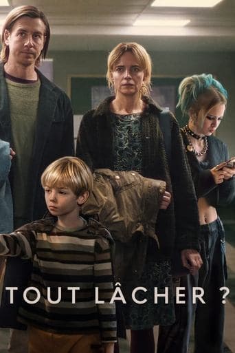 Affiche de Tout lâcher ?