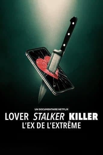Affiche de Lover, Stalker, Killer : L'ex de l'extrême