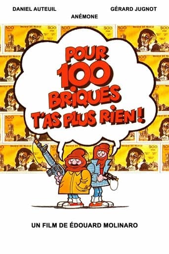 Affiche de Pour 100 briques t'as plus rien...