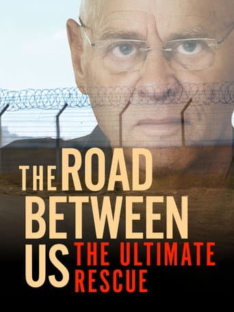 Affiche de The Road Between Us: The Ultimate Rescue