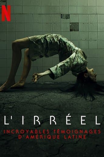 Affiche de L'irréel : incroyables témoignages