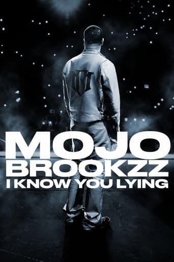 Affiche de Mojo Brookzz: I Know You Lying