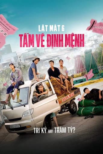 Affiche de Lật Mặt 6: Tấm Vé Định Mệnh