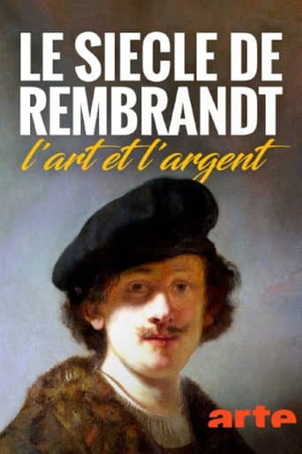 Affiche de Le Siècle de Rembrandt : l'art et l'argent