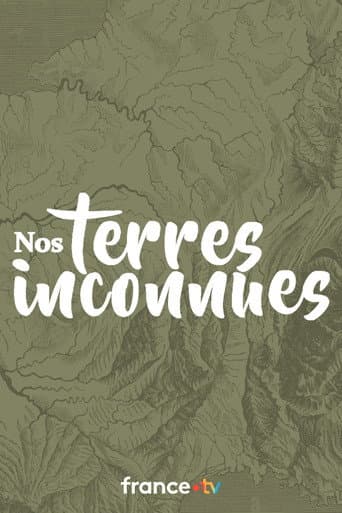 Affiche de Nos terres inconnues