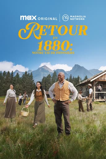 Affiche de Retour en 1880 : notre vie de pionniers
