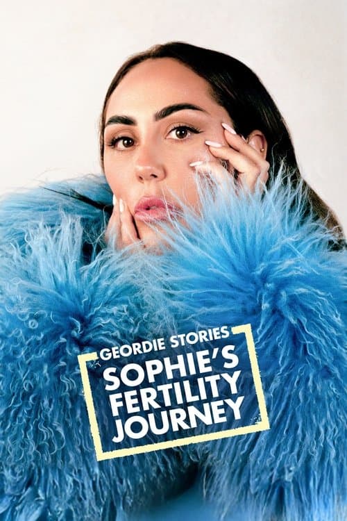 Affiche de Geordie Stories: Sophie's Fertility Journey