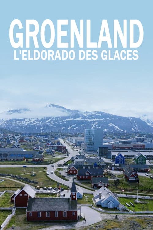 Affiche de Groenland, L'Eldorado des glaces