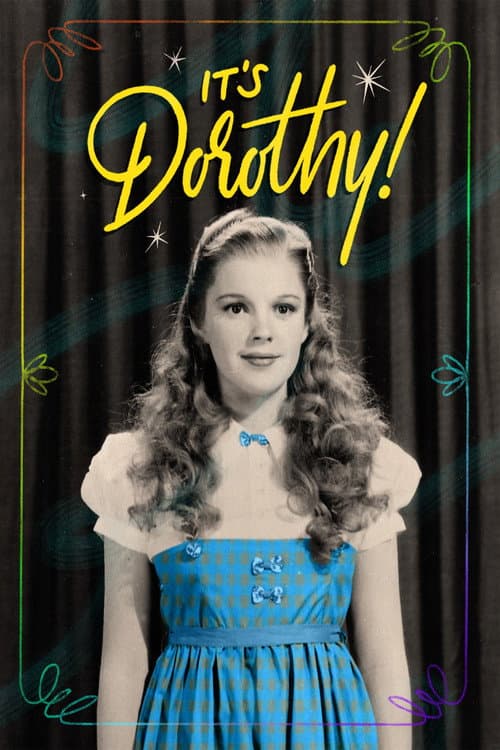 Affiche de It's Dorothy!