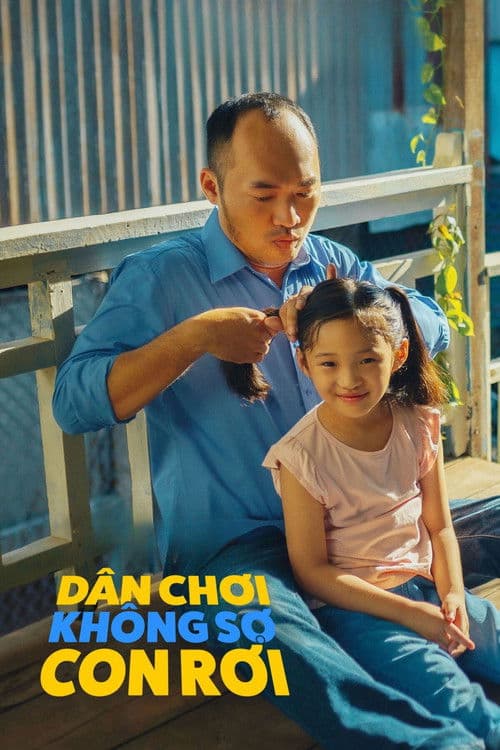 Affiche de Dân Chơi Không Sợ Con Rơi