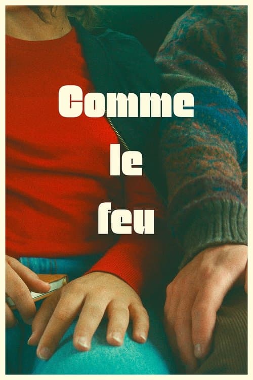 Affiche de Comme le feu