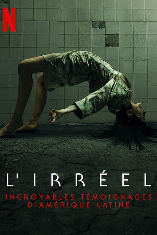 Affiche de L'irréel : incroyables témoignages