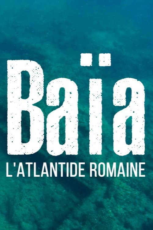 Affiche de Baïa, l'Atlantide romaine