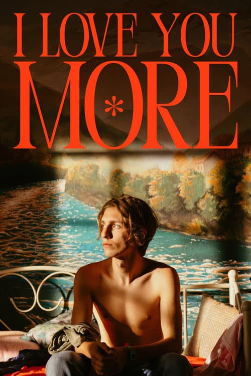 Affiche de I Love You More