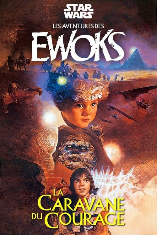 Affiche de L'Aventure des Ewoks : La Caravane du courage