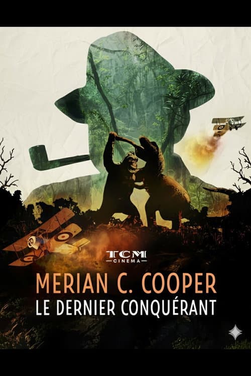 Affiche de Merian C. Cooper, le dernier conquérant