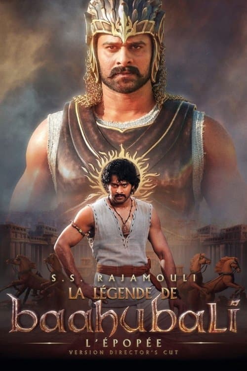 Affiche de La Légende de Baahubali, l’épopée – Version Director’s Cut