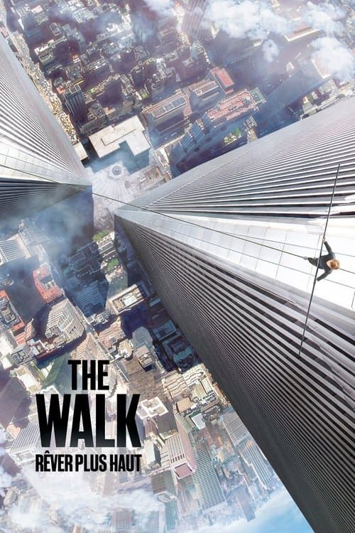 Affiche de The Walk : Rêver plus haut