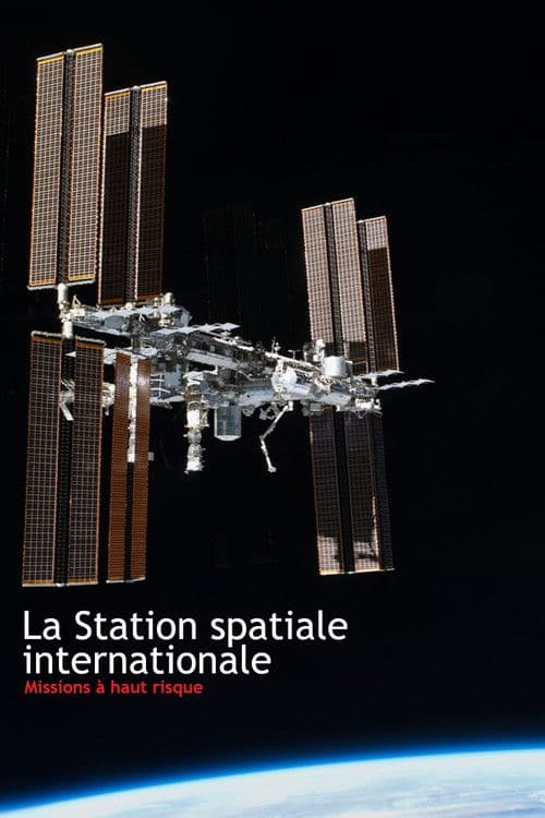 Affiche de La Station spatiale internationale - Missions à haut risque