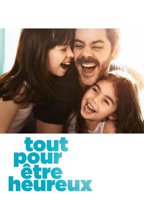 Affiche de Tout pour être heureux